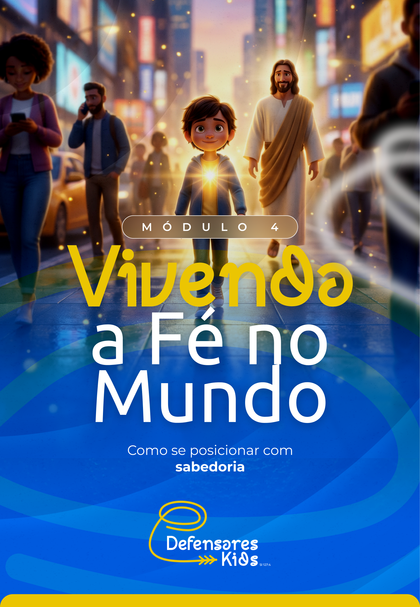 Módulo 4 • Vivendo a Fé no Mundo
